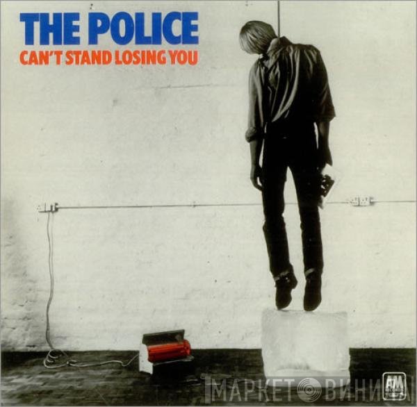The Police - Can't Stand Losing You