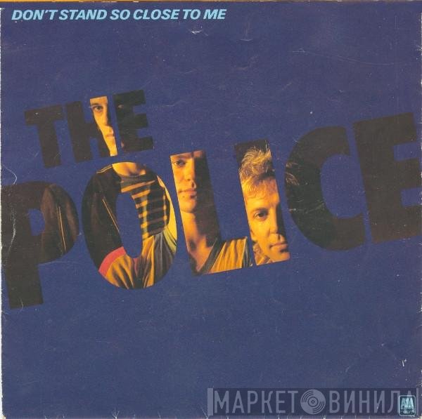 The Police - Don't Stand So Close To Me