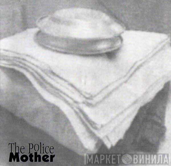 The Police  - Mother