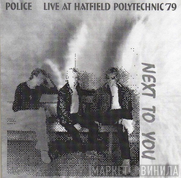 The Police  - Next To You