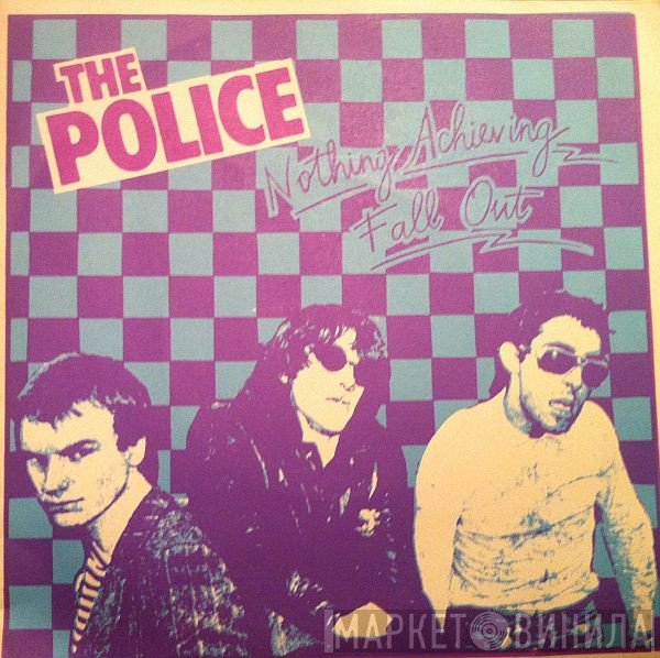 The Police - Nothing Achieving / Fall Out