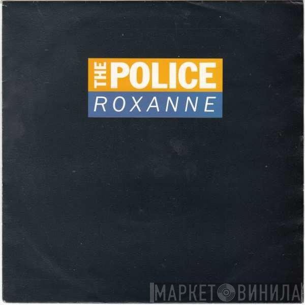 The Police  - Roxanne