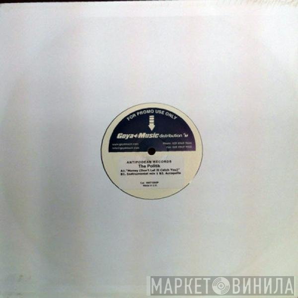The Politik - Money (Don't Let It Catch Ya)