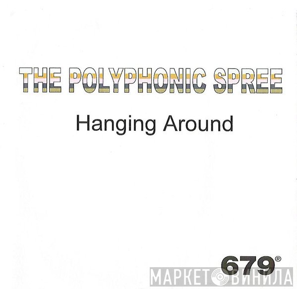 The Polyphonic Spree - Hanging Around