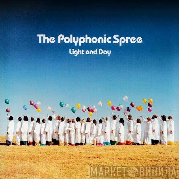 The Polyphonic Spree - Light And Day