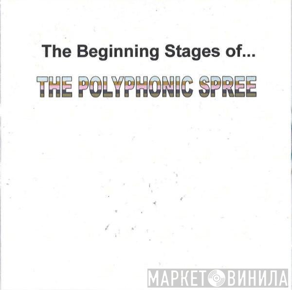 The Polyphonic Spree - The Beginning Stages Of...