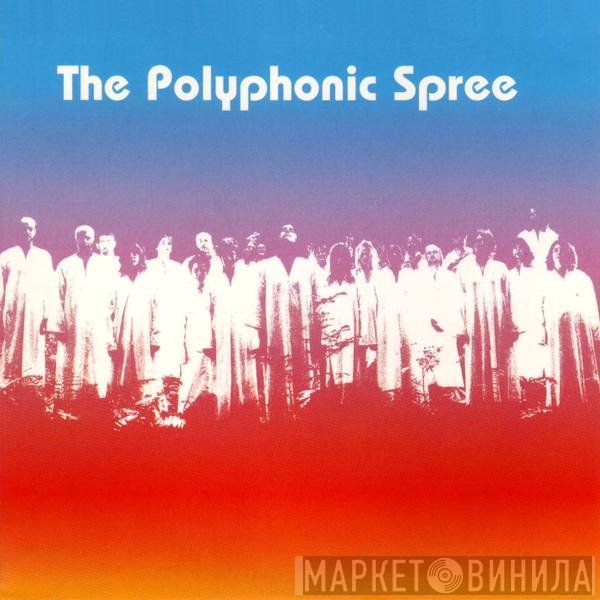 The Polyphonic Spree  - The Polyphonic Spree