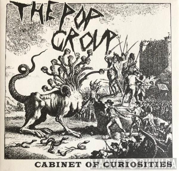 The Pop Group  - Cabinet Of Curiosities