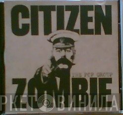 The Pop Group - Citizen Zombie