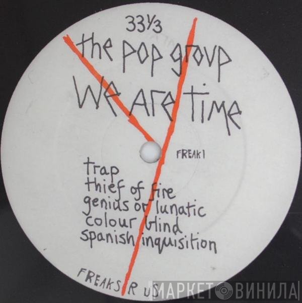 The Pop Group  - We Are Time