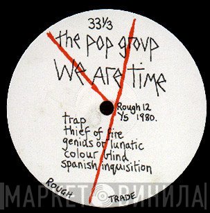 The Pop Group  - We Are Time