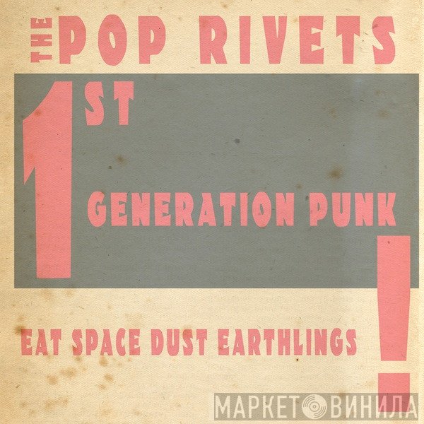 The Pop Rivets  - 1st Generation Punk