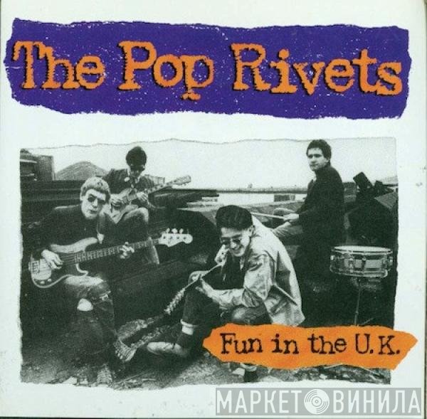 The Pop Rivets  - Fun In The U.K.