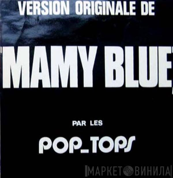 The Pop Tops - Mamy Blue