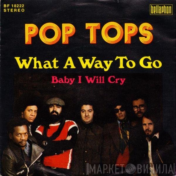 The Pop Tops  - What A Way To Go
