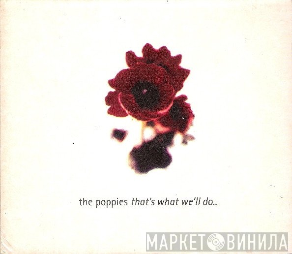 The Poppies - That's What We'll Do