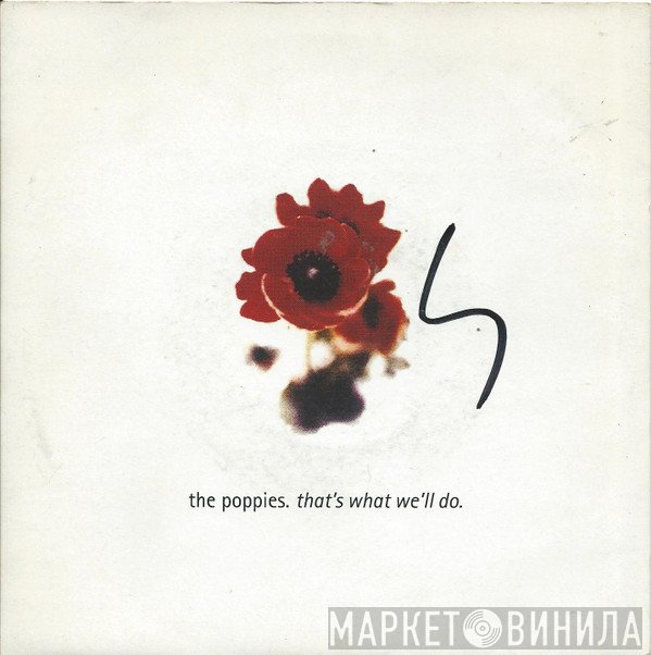 The Poppies - That's What We'll Do