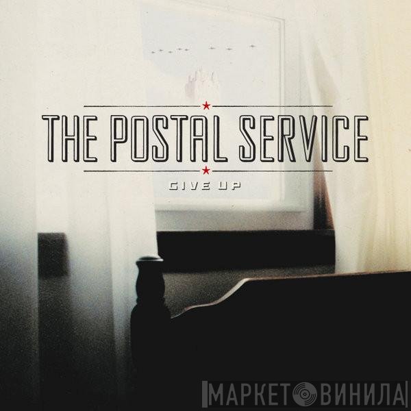 The Postal Service  - Give Up