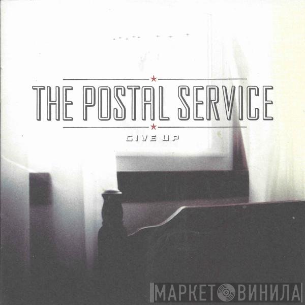 The Postal Service  - Give Up