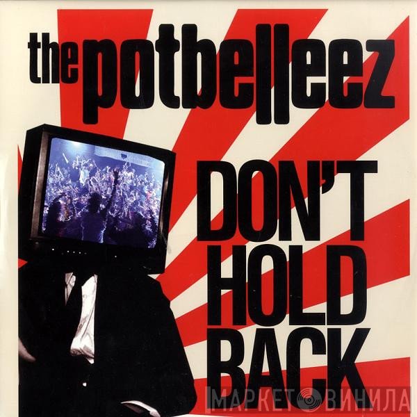 The Potbelleez - Don't Hold Back