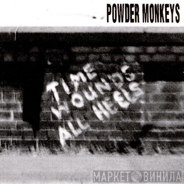 The Powder Monkeys  - Time Wounds All Heels