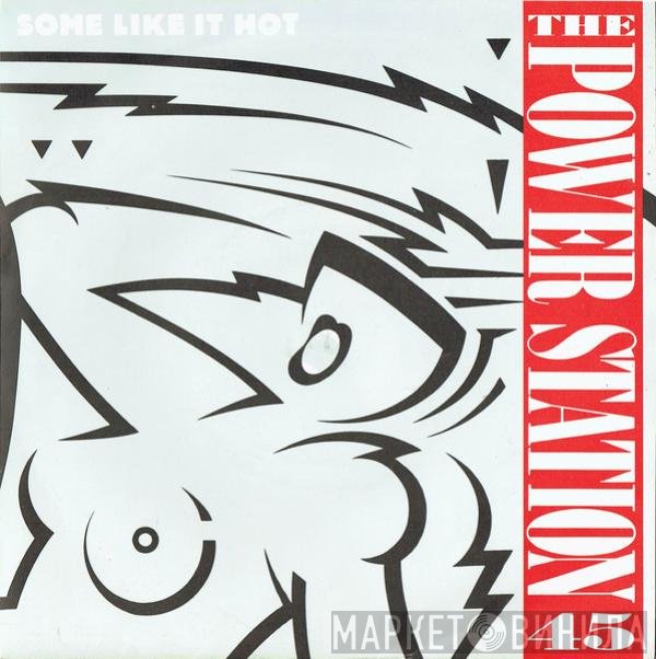The Power Station - Some Like It Hot