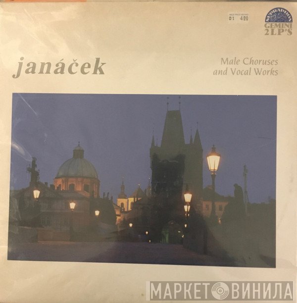 The Prague Symphony Orchestra, Leoš Janáček, Czech Philharmonic Chorus, Josef Veselka, Jiří Pinkas, Antonín Tučapský, Moravian Teacher's Choir - Male Choruses and Vocal Works