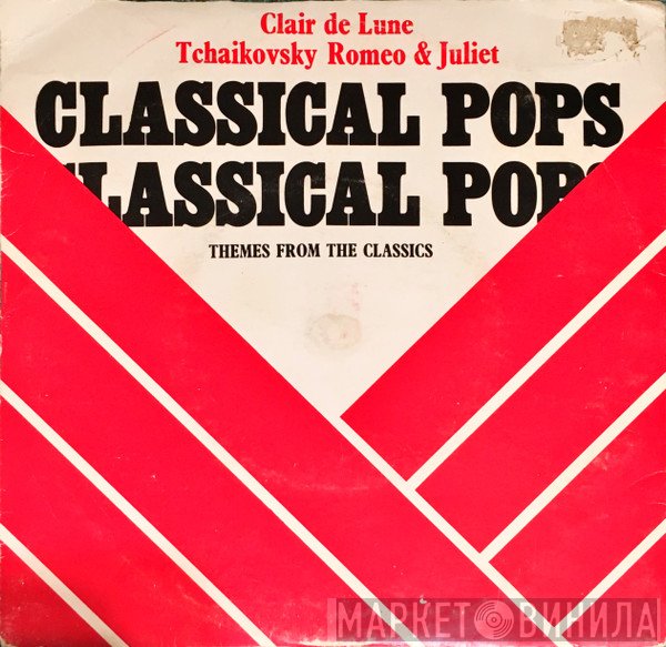 The Prague Symphony Orchestra, Ronald Binge & His Orchestra - Classical Pops: Themes From The Classics