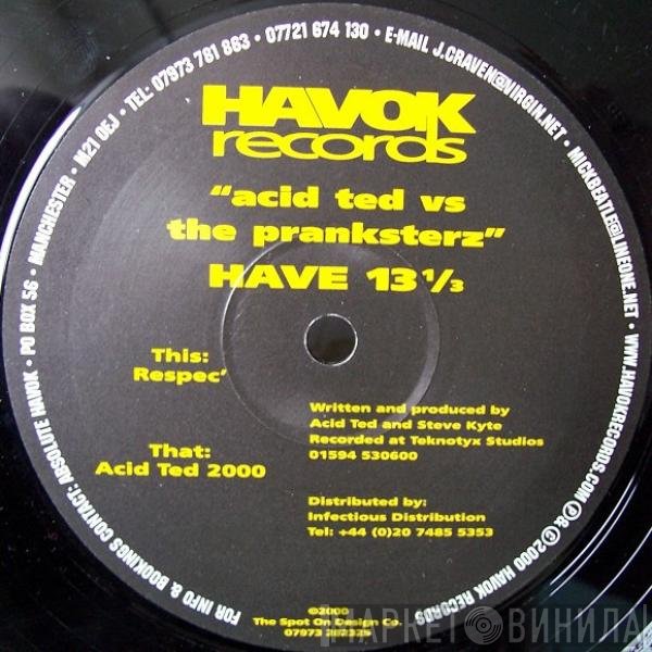 The Pranksterz, Acid Ted - Respec'