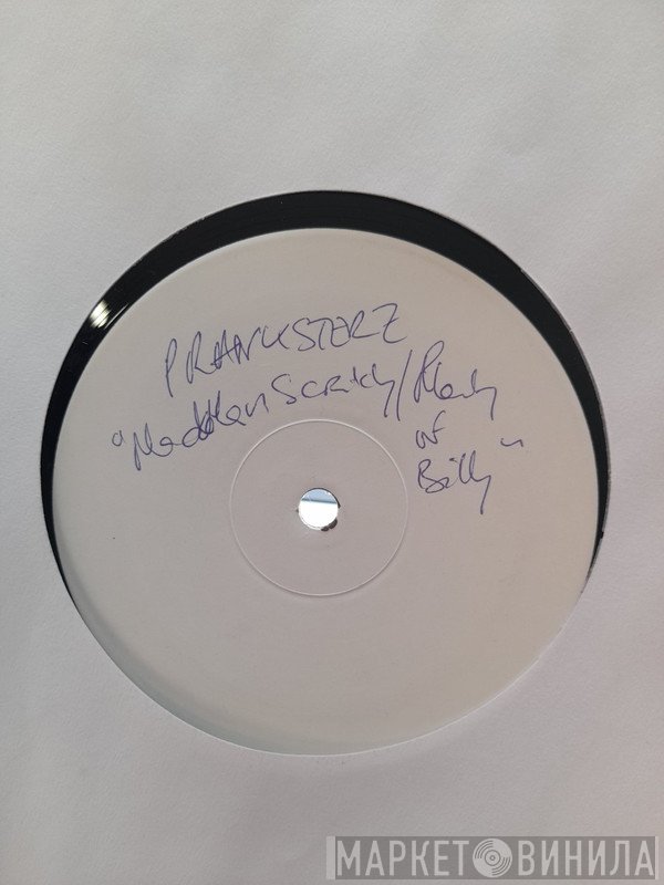 The Pranksterz - Madman Scratchy / Plenty Of Billy