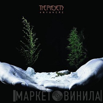The Presets   - Anywhere