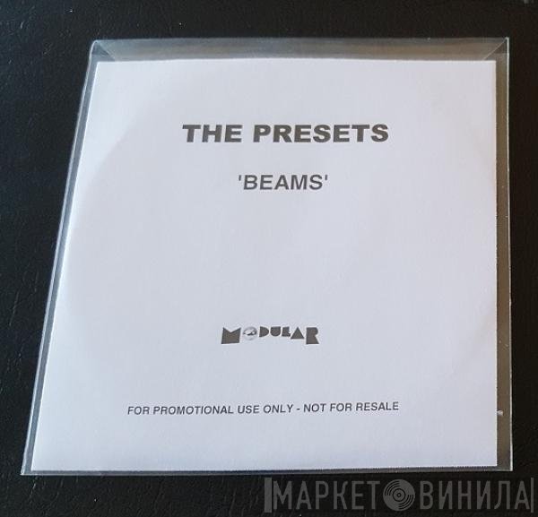 The Presets   - Beams