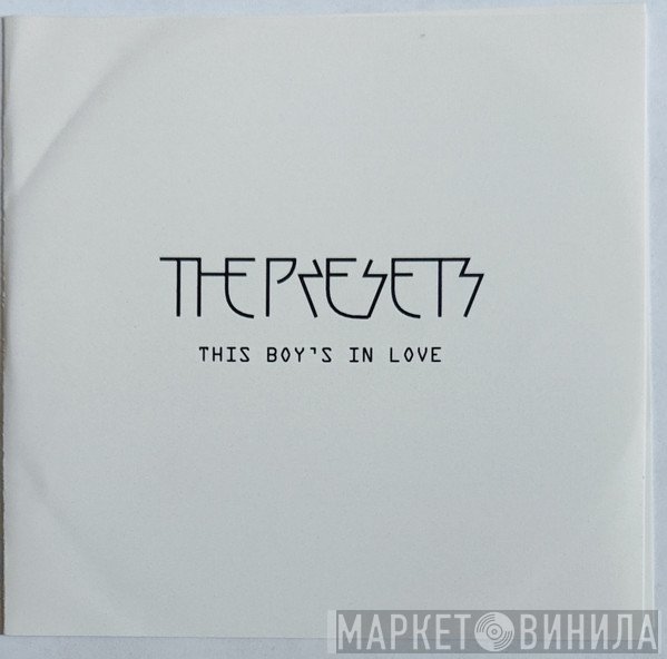 The Presets  - This Boy's In Love