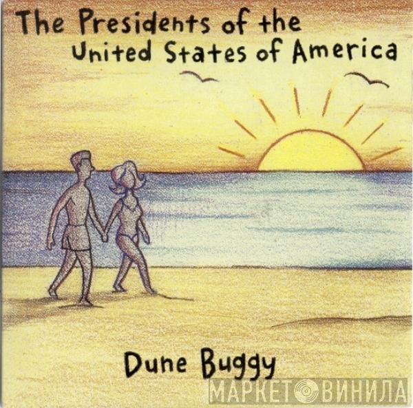 The Presidents Of The United States Of America - Dune Buggy