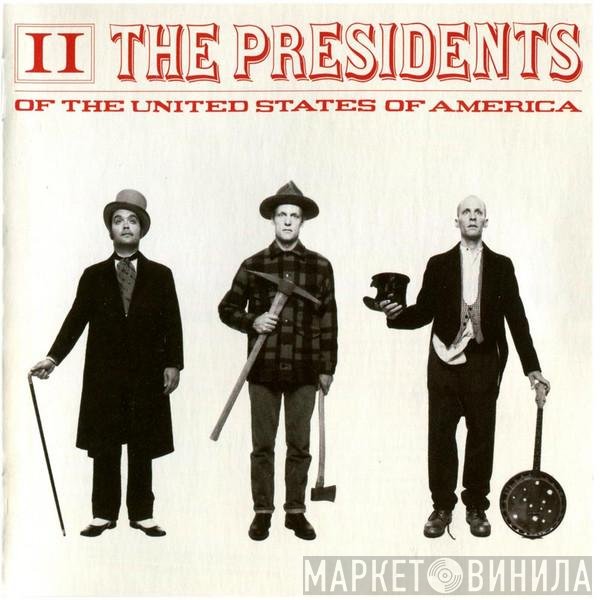 The Presidents Of The United States Of America  - II