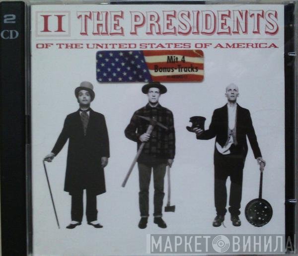 The Presidents Of The United States Of America  - II