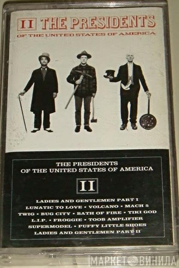 The Presidents Of The United States Of America  - II
