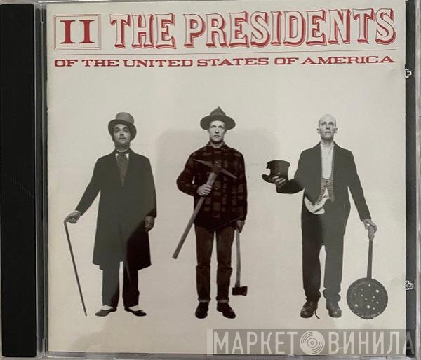 The Presidents Of The United States Of America  - II