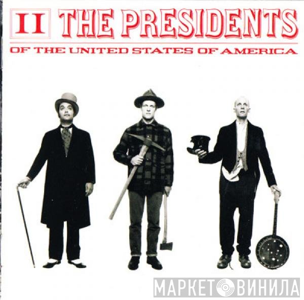 The Presidents Of The United States Of America  - II