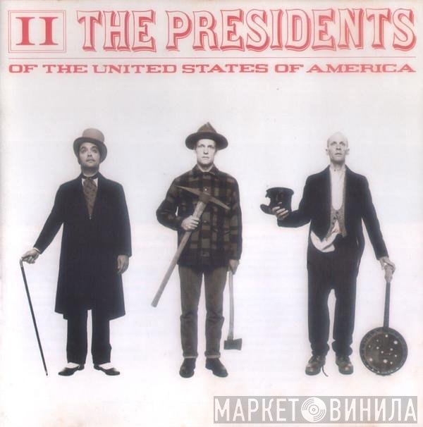 The Presidents Of The United States Of America  - II