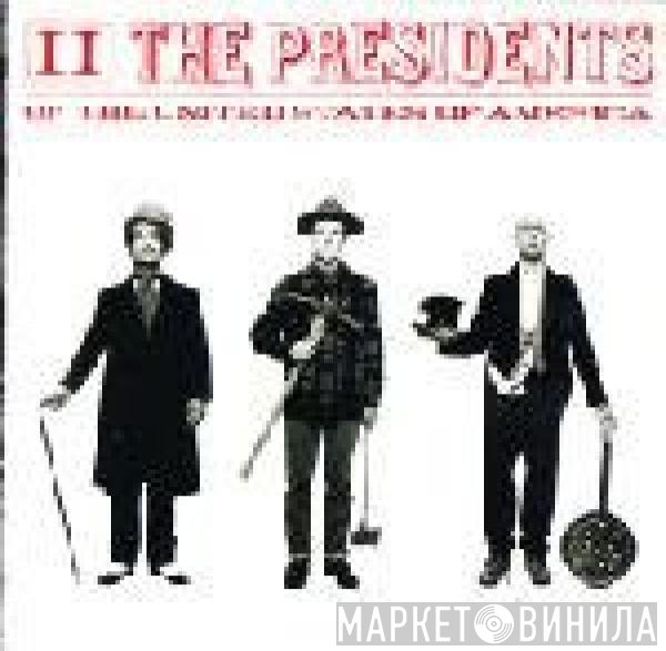 The Presidents Of The United States Of America  - II