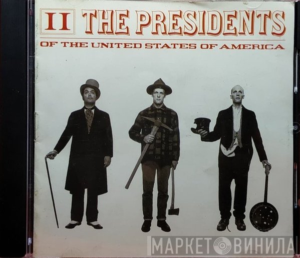The Presidents Of The United States Of America  - II