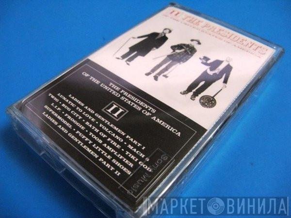 The Presidents Of The United States Of America  - II