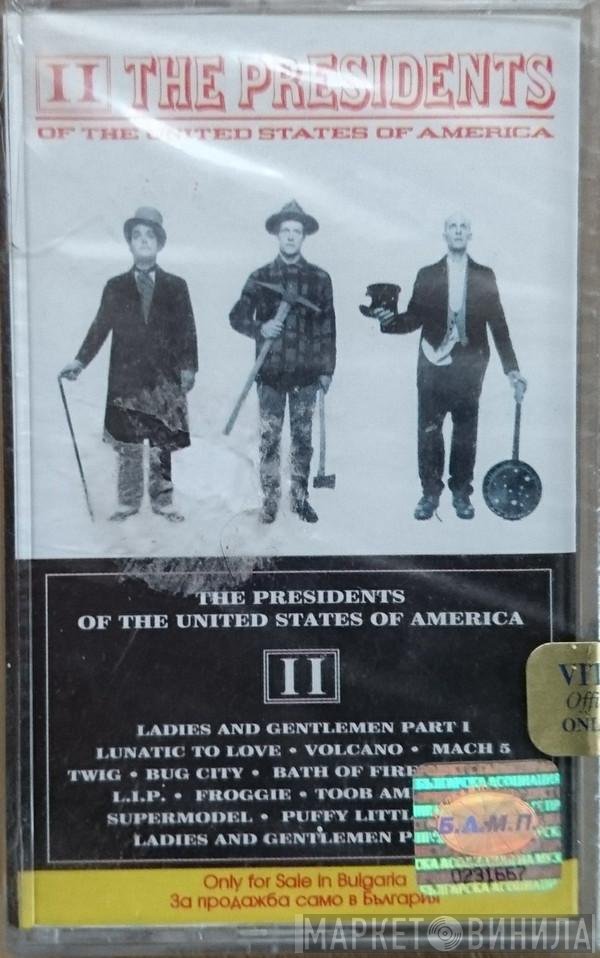 The Presidents Of The United States Of America  - II