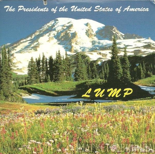 The Presidents Of The United States Of America  - Lump