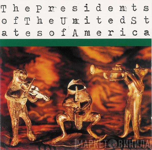 The Presidents Of The United States Of America - The Presidents Of The United States Of America