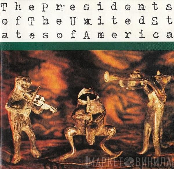 The Presidents Of The United States Of America - The Presidents Of The United States Of America