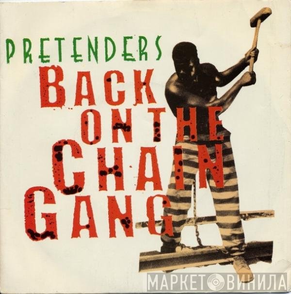 The Pretenders - Back On The Chain Gang