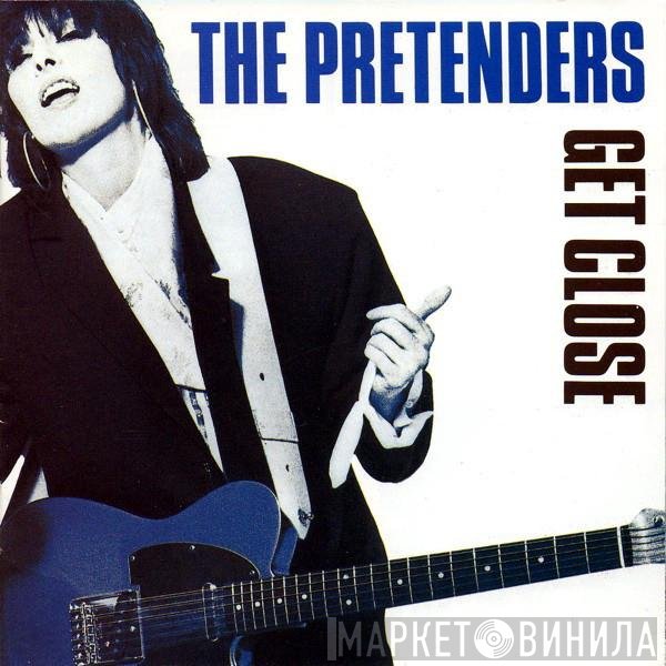 The Pretenders  - Get Close