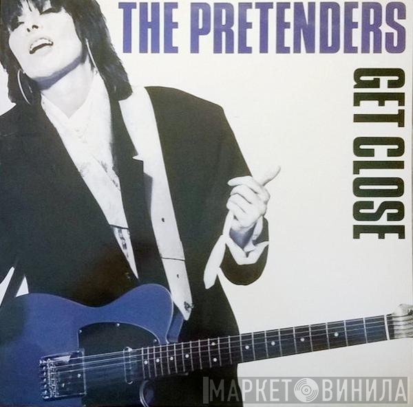 The Pretenders  - Get Close
